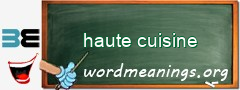 WordMeaning blackboard for haute cuisine